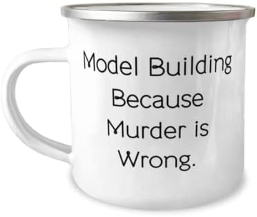 Градење на модели затоа што убиството е погрешно. 12oz кампер кригла, зграда на модели, брилијантни подароци за градење на модели, комплети