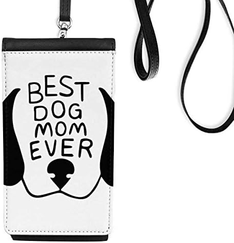 Најдоброто куче мајка некогаш цитирајте DIY дизајн телефонски паричник чанта што виси мобилна торбичка црн џеб