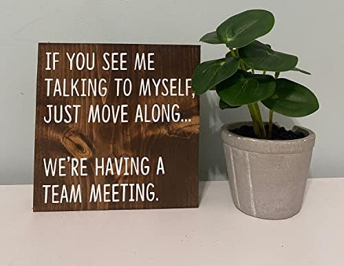 Декор за знаци на дрво Хувсен, ако ме гледате како зборувам себеси, се движам заедно, имаме тимски состанок Смешно работно декор канцеларија