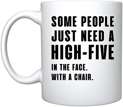Верако на некои луѓе само им треба висока пет керамичка кафе кригла смешен подарок за некој кој сака кафе соработник шеф мажи жени