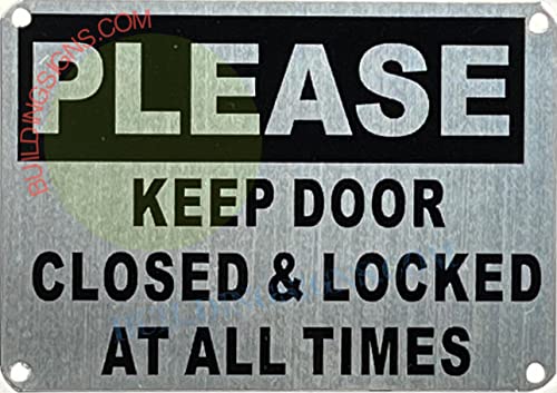 Ве молиме, чувајте ја вратата затворена и заклучена на сите времиња знаци