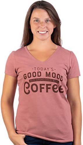 Денешното добро расположение е спонзорирано од кафе | Смешна симпатична саркастична саси велејќи женска маица со врат од вратот