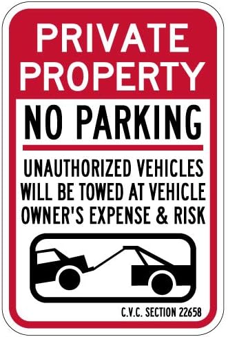 StopSignsandmore - Калифорнија приватна сопственост Нема паркинг CVC Дел 22658 знак - 12x18 - рефлексивни | Алуминиум без 'рѓа