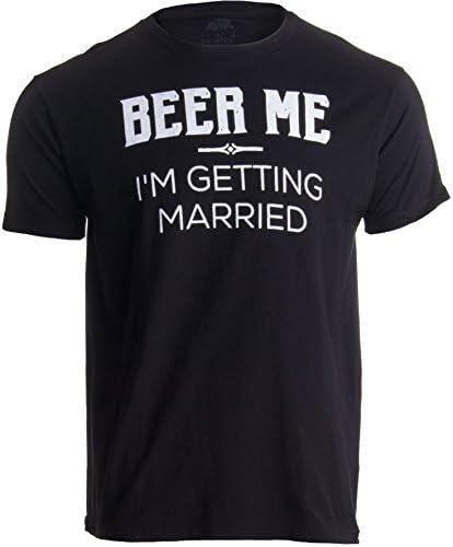Пиво Мене, Јас Сум Добивање На Брак/Младоженецот Младоженците Смешни Диплома Партија Шега Маица