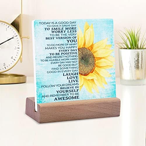 Денес е добар ден сончогледово биро Декоративна керамичка плакета со дрвен штанд мотивационен знак декор за домашна канцеларија за спални подароци