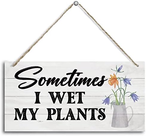 Виси понекогаш ги навлажнувам моите растенија знак за украси од дрво, виси печатено дрвена плакета украс, градинарски декор за