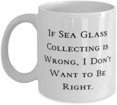 Ако собирањето на морското стакло не е во ред, јас не. 11oz 15oz кригла, морско стакло собирање на присутни од пријатели, чаша за еднократна