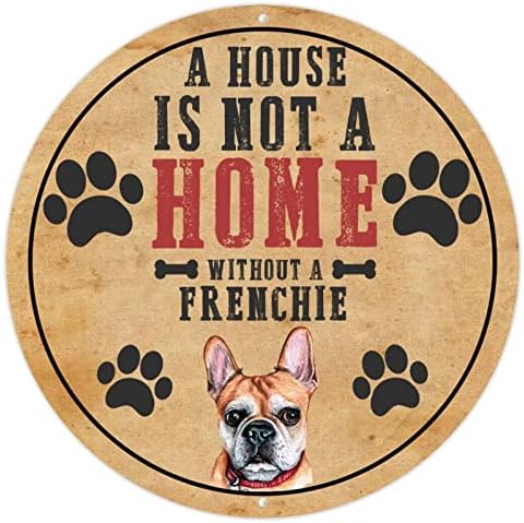 Куќата Не Е Дом Без Француски Кружен Смешен Метален Знак За Куче Закачалка За Врата За Миленичиња Потресен Метален Принт Декор