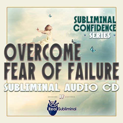 Серија на сублиминална доверба: Надминете го стравот од неуспех сублиминален аудио ЦД