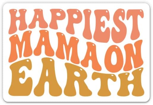 Најсреќна налепница Мама на Земјата - налепница за лаптоп 3 - водоотпорен винил за автомобил, телефон, шише со вода - симпатична бохо