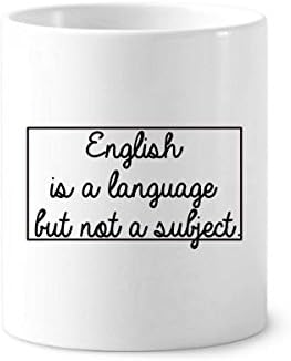 Цитат англискиот е јазик, но не и предмет на држач за пенкало за пенкало за пенкало за керамички штанд со молив