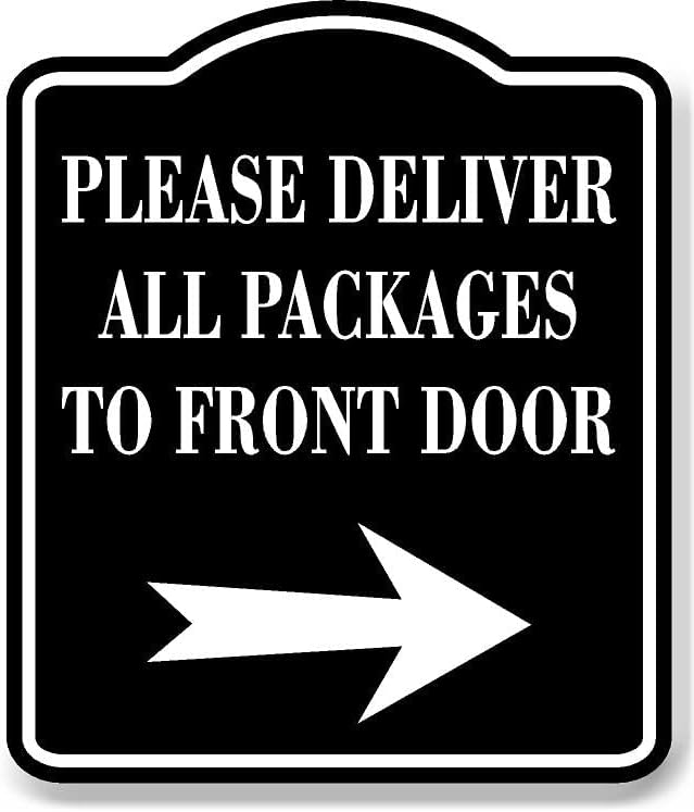 Ве молиме, доставете ги сите пакувања на влезната врата десна црна алуминиум композитен знак, 8,5 x10