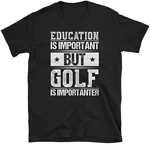 Образованието е важно, но голфот е важен кошула, голф -клуб облека за голф облека за голф за идеја за подароци