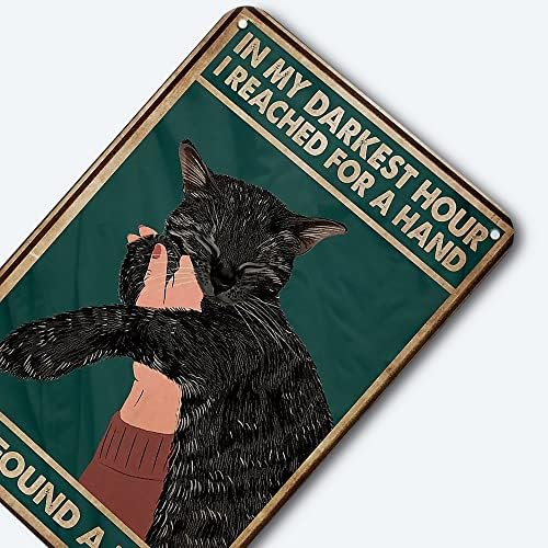 Гроздобер црна мачка метална лименка знаци - Во мојот најтемниот час стигнав за рака и најдов шепа - мачки wallид декор за домашен